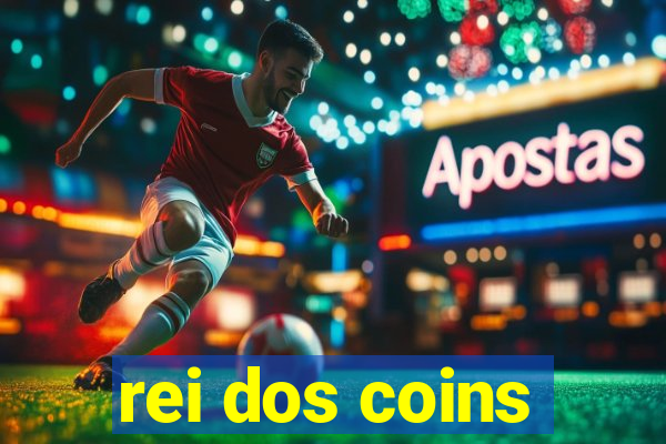 rei dos coins